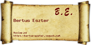 Bertus Eszter névjegykártya